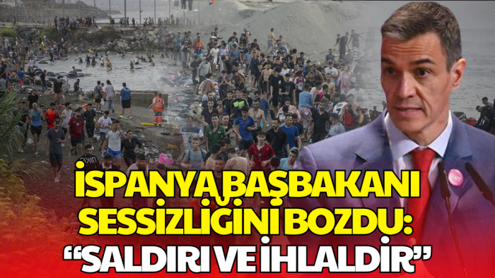Sanchez'den Göçmen Krizi Açıklaması: 'Toprak Bütünlüğüne Saldırıdır'